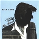 Nick Lowe - Dig My Mood