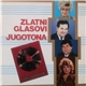 Various - Zlatni Glasovi Jugotona