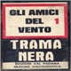 Amici Del Vento - Trama Nera