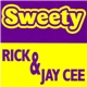 Rick & Jay Cee - Sweety