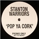 Stanton Warriors - Pop Ya Cork