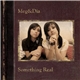 Meg & Dia - Something Real