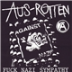 Aus-Rotten - Fuck Nazi Sympathy