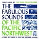 The Young Fresh Fellows - The Fabulous Sounds Of The Pacific Northwest