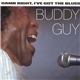 Buddy Guy - Damn Right, I've Got The Blues