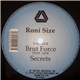 Roni Size - Brut Force / Secrets